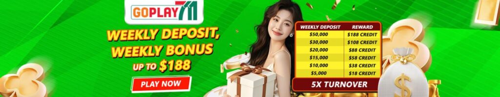 WEEKLY DEPOSIT, WEEKLY BONUS