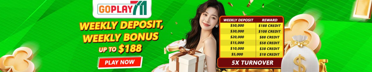 WEEKLY DEPOSIT, WEEKLY BONUS
