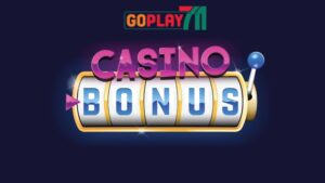 casino bonus goplay711
